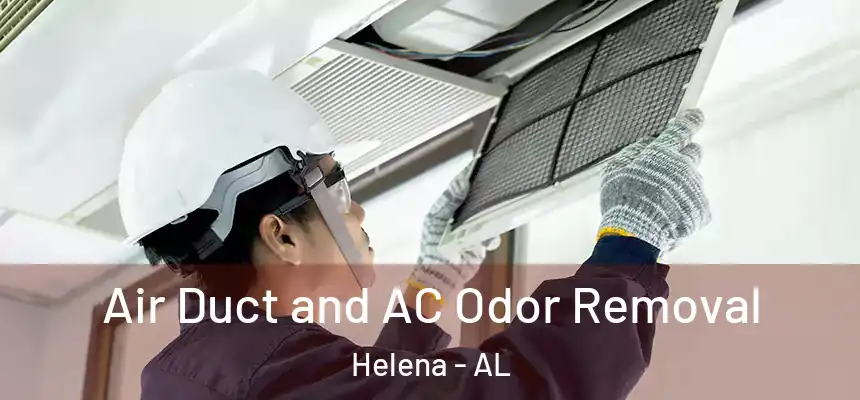  Air Duct and AC Odor Removal Helena - AL