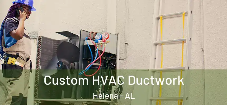 Custom HVAC Ductwork Helena - AL