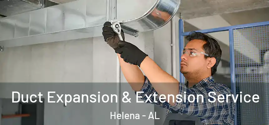 Duct Expansion & Extension Service Helena - AL