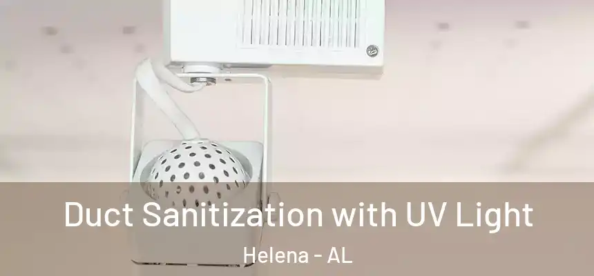 Duct Sanitization with UV Light Helena - AL