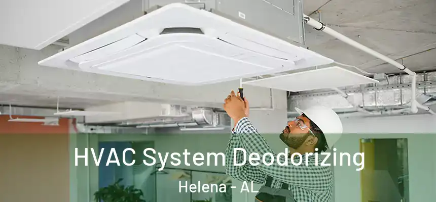 HVAC System Deodorizing Helena - AL