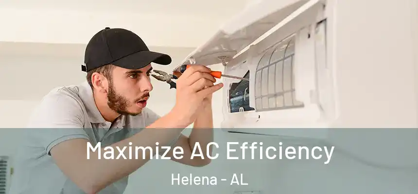 Maximize AC Efficiency Helena - AL