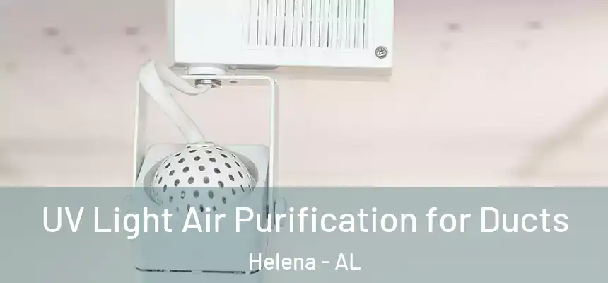  UV Light Air Purification for Ducts Helena - AL
